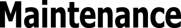 Maintenance
