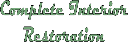Complete Interior
Restoration