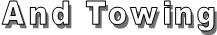 And Towing